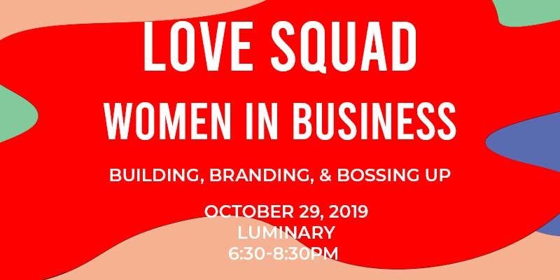 Women in Business: Building, Branding, & Bossing Up
